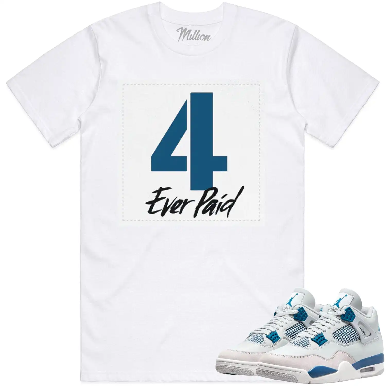 Jordan 4 Military Blue 4s Shirt to Match - 4EVER Paid