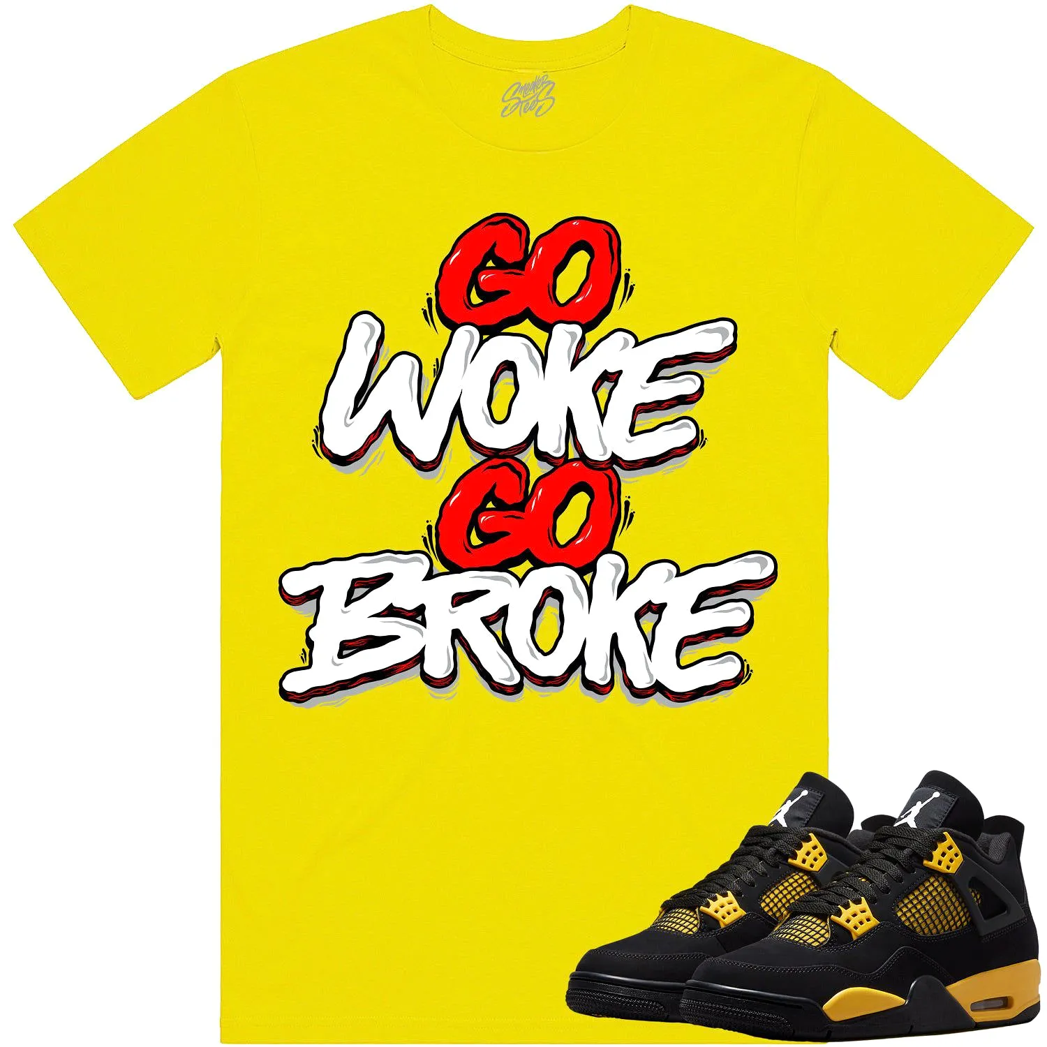 Jordan 4 Thunder 4s Shirt to Match - RED GO WOKE GO BROKE