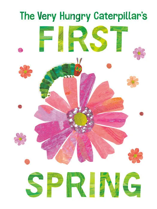 The Very Hungry Caterpillar's First Spring Board Book